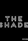 The Shade: Webseries (2016)