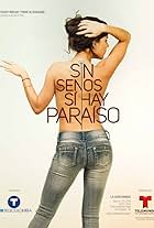 Sin Senos Sí Hay Paraíso (2016)