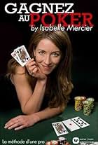 Gagnez au poker by Isabelle Mercier - La méthode d'une pro (2008)