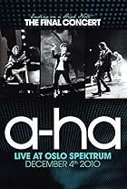 A-ha: Ending on a High Note - The Final Concert (2011)