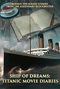 Primary photo for Ship of Dreams: Titanic Movie Diaries