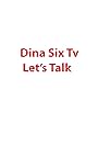 Dina Six Tv Let's Talk (2019)