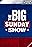 The Big Sunday Show