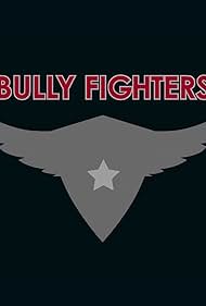 Bully Fighters (2014)