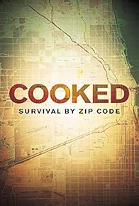 Primary photo for Cooked: Survival by Zip Code