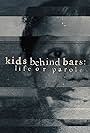 Kids Behind Bars: Life or Parole (2019)