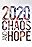 2020 Chaos and Hope