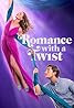 Romance with a Twist (TV Movie 2024) Poster