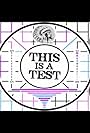 This Is a Test (2016)