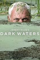 Jeremy Wade's Dark Waters