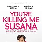 You're Killing Me Susana (2016)