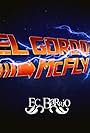 EcBarrio: El Gordo McFly (2024)