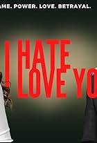 I Hate I Love You