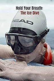 Johanna Nordblad in Hold Your Breath: The Ice Dive (2022)