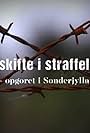 Magtskifte i straffelejren - opgøret i Sønderjylland (2018)