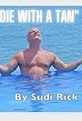 Sudi Rick Karatas: Die with a Tan (2023)