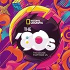 The '80s: The Decade That Made Us (2013)