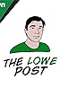 The Lowe Post (Podcast Series 2014) Poster