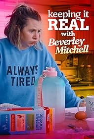 Keeping it Real with Beverley Mitchell (2022)