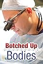 Botched Up Bodies (2013)