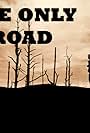 The Only Road (2014)