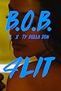 B.O.B. feat. T.I. & Ty Dolla $ign: 4 Lit (2017)