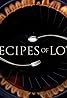 Recipes of Love (TV Mini Series 2024– ) Poster