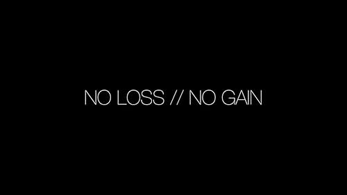 NO LOSS//NO GAIN  Trailer