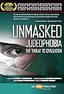 Unmasked Judeophobia: The Threat to Civilization (2011)