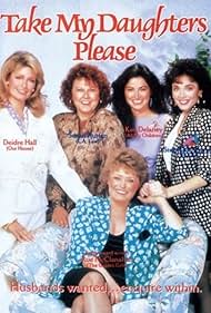 Kim Delaney, Rue McClanahan, Deidre Hall, Stepfanie Kramer, and Susan Ruttan in Take My Daughters, Please (1988)