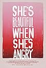 She's Beautiful When She's Angry (2014)