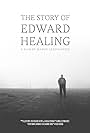 The Story of Edward Healing (2015)