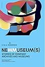 NEWMUSEUM(S). Stories of Company, Archives and Museums (2018)