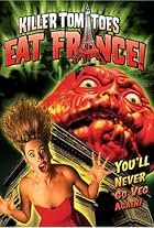 Killer Tomatoes Eat France!