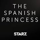 The Spanish Princess (2019)