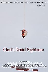 Primary photo for Chad's Dental Nightmare