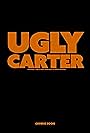 Ugly Carter