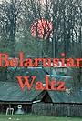 Belarusian Waltz (2007)