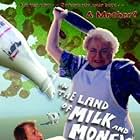 In the Land of Milk and Money (2004)