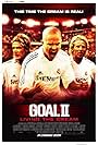 Goal II: Living the Dream (2007)