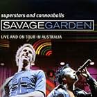 Savage Garden: Superstars and Cannonballs: Live and on Tour in Australia (2000)