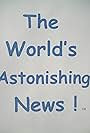 The World's Astonishing News! (2000)