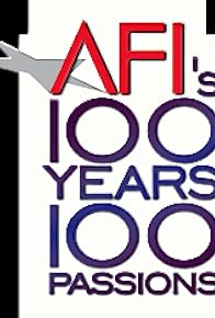Primary photo for AFI's 100 Years... 100 Passions: America's Greatest Love Stories