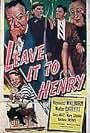 Walter Catlett, Mary Stuart, and Raymond Walburn in Leave It to Henry (1949)