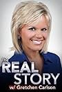 The Real Story with Gretchen Carlson (2013)