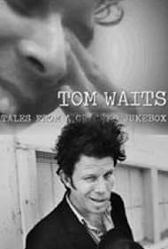 Tom Waits: Tales from a Cracked Jukebox (2017)