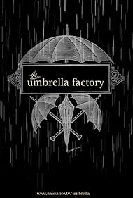 The Umbrella Factory (2013)