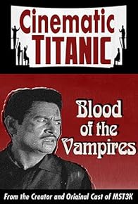 Primary photo for Cinematic Titanic: Blood of the Vampires