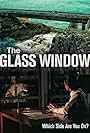 The Glass Window (2011)