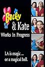 Becky & Kate: Works in Progress (2015)